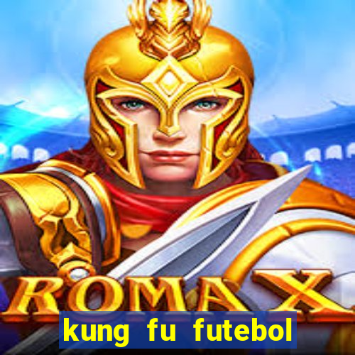 kung fu futebol clube filme completo dublado download via mega